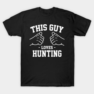 This guy loves hunting T-Shirt